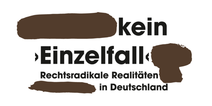 Kein Einzelfall. Rechtsradikale Realitäten in Deutschland